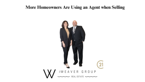 More Homeowners Are Using an Agent when Selling