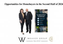 Opportunities for Homebuyers in the Second Half of 2024